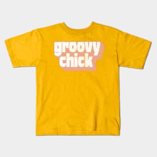 Groovy Chick   | | | |  Retro Style Faded Typography Design Kids T-Shirt